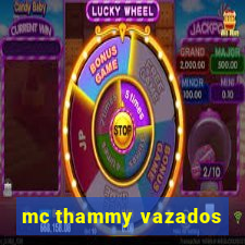 mc thammy vazados